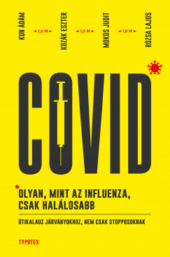 Covid: olyan, mint az influenza, csak hallosabb
