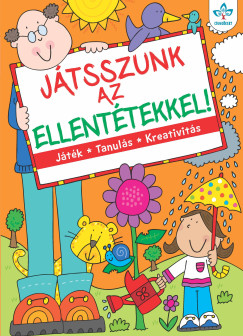 Jtsszunk az ellenttekkel! - Jtk, tanuls, kreativits