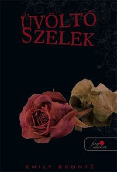Emily Brontë - Üvöltő szelek