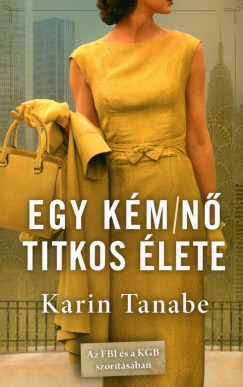 Karin Tanabe - Egy km/n titkos lete