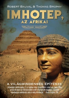 Robert Bauval - Thomas Brophy - Imhotep, az afrikai