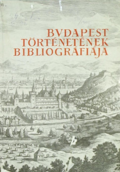 Budapest trtnetnek bibliogrfija I.