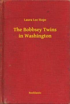 Laura Lee Hope - The Bobbsey Twins in Washington