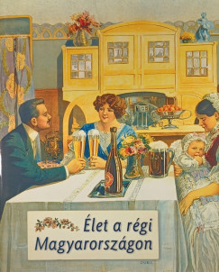 �let a r�gi Magyarorsz�gon