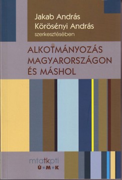 Alkotmnyozs Magyarorszgon s mshol
