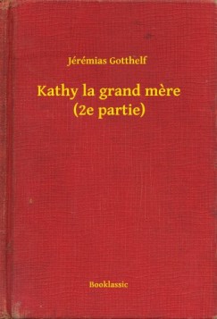 Kathy la grand mere (2e partie)