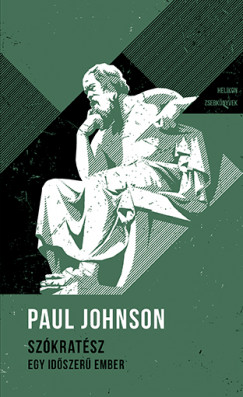Paul Johnson - Szkratsz - Egy idszer ember