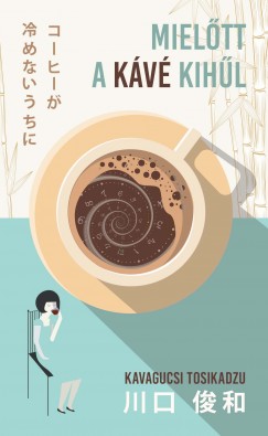 Kavagucsi Tosikadzu - Mielõtt a kávé kihûl