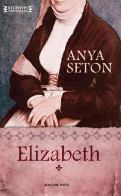 Anya Seton - Elizabeth