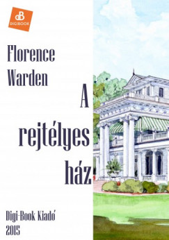Florence Warden - A rejtlyes hz