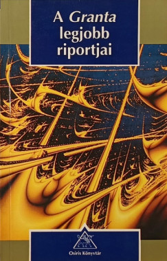 A Granta legjobb riportjai