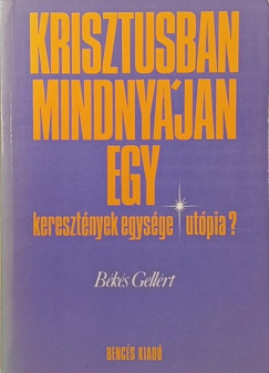 Krisztusban mindny�jan egy