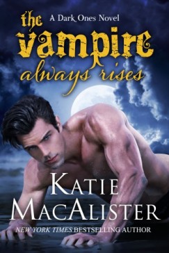 Katie Macalister - The Vampire Always Rises
