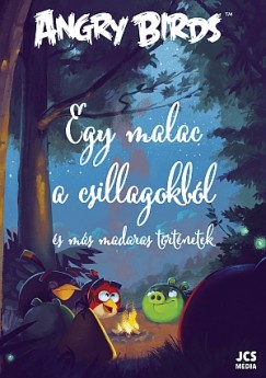 Angry Birds - Egy malac a csillagokbl s ms madaras trtnetek