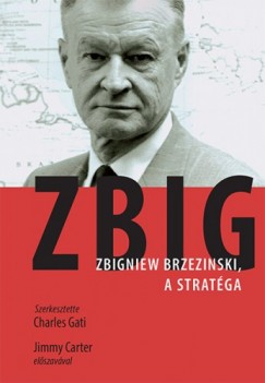 Charles Gati   (szerk.) - Zbig