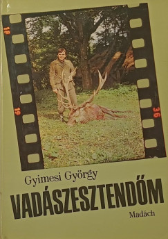 Vad�szesztend�im