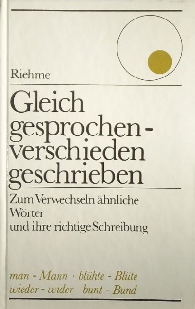 Joachim Riehme - Gleich gesprochen verschieden geschrieben