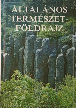 Borsy Zoltn   (Szerk.) - ltalnos termszetfldrajz