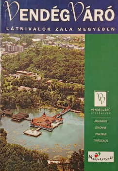 L�tnival�k Zala megy�ben (Vend�gv�r�)