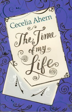 Cecelia Ahern - The Time of my Life