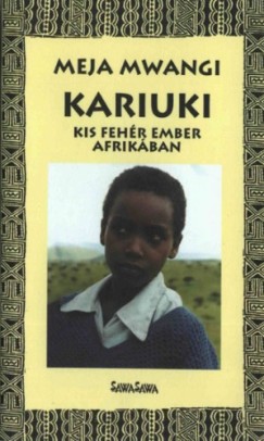 Kariuki - Kis fehr ember Afrikban