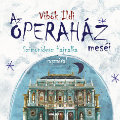 Vibók Ildi - Az Operaház meséi