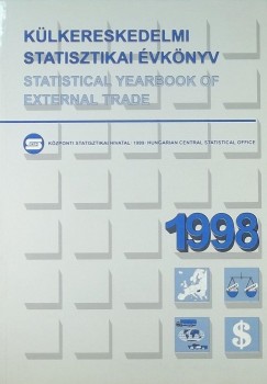 Magyarszky Zsolt   (Szerk.) - Klkereskedelmi statisztikai vknyv 1998