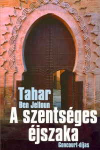 Tahar Ben Jelloun - A szentsges jszaka