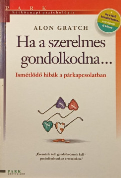 Ha a szerelmes gondolkodna...