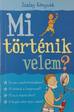 Mi t�rt�nik velem?
