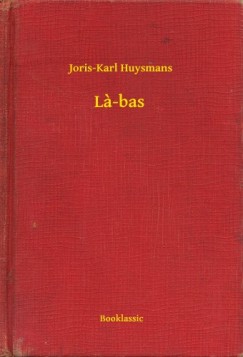 Joris-Karl Huysmans - Huysmans Joris-Karl - La-bas