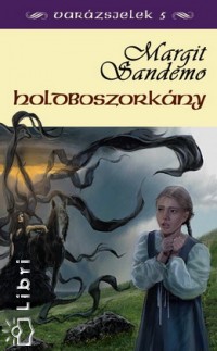 Margit Sandemo - Holdboszorkny