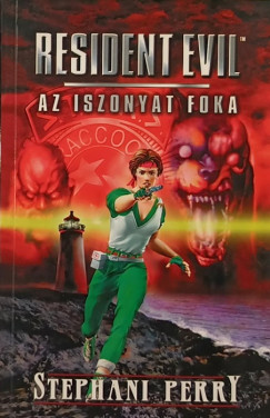 Resident Evil - Az iszonyat foka