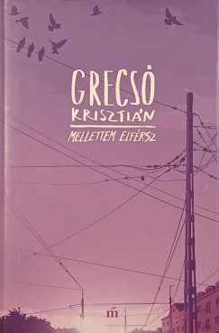 Grecs Krisztin - Mellettem elfrsz