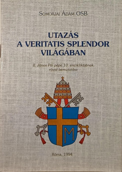 Utazs a Veritati splendor vilgban