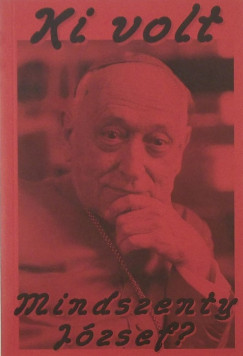 Ki volt Mindszenty Jzsef ?