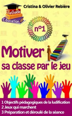 Motiver sa classe par le jeu n�1