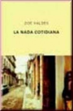 Zo� Vald�s - LA NADA COTIDIANA