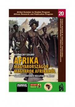 Biernaczky Szilrd - Afrika Magyarorszgon - magyarok Afrikrl
