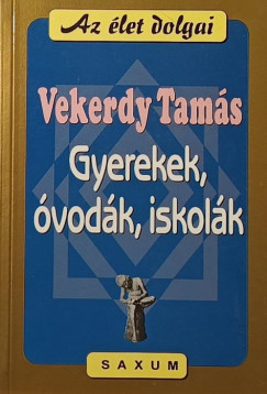 Vekerdy Tams - Gyerekek, vodk, iskolk