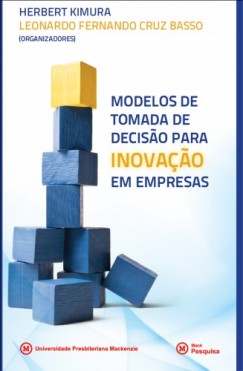 Modelos de tomada de decisao para inova�ao em empresas