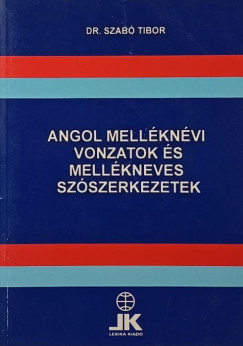 Dr. Szab� Tibor - Angol mell�kn�vi vonzatok �s mell�kneves sz�szerkezetek