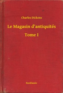 Le Magasin d'antiquits - Tome I