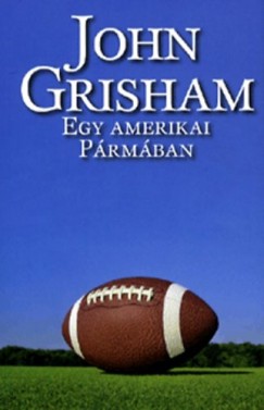 John Grisham - Egy amerikai Prmban