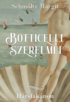 Botticelli szerelmei
