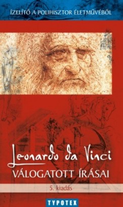 zelt a polihisztor letmvbl - Leonardo da Vinci vlogatott rsai