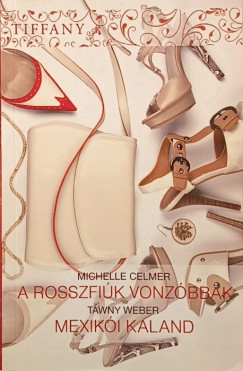 A rosszfik vonzbbak - Mexiki kaland