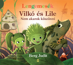 Vilk s Lile 7. - Nem akarok ksznni