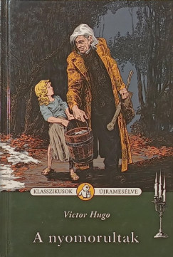 Victor Hugo - A nyomorultak