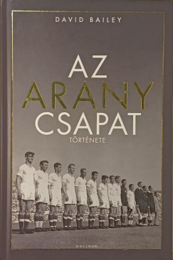 Az aranycsapat trtnete